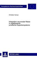 Integration Neuronaler Netze in Regelbasierte Juristische Expertensysteme