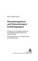 Stressmanagement Und Videotraining in Familiengruppen