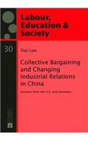 Collective Bargaining and Changing Industrial Relations in China.