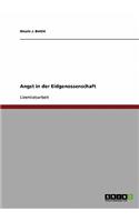 Angst in der Eidgenossenschaft: (German)