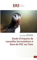 Etude d'Impacts de Nouvelles Formulations À Base de PVC Sur Leau: (Omn.Univ.Europ.)