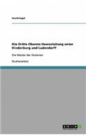 Die Dritte Oberste Heeresleitung unter Hindenburg und Ludendorff