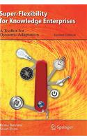 Super-Flexibility for Knowledge Enterprises