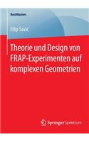 Theorie Und Design Von Frap-Experimenten Auf Komplexen Geometrien