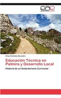 Educacion Tecnica En Palmira y Desarrollo Local