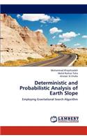 Deterministic and Probabilistic Analysis of Earth Slope