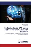 Endpoint Based CAC Using Retransmisssion Timer For VoWLAN