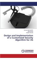 Design and Implementation of a Customized Security Algorithm for 3G