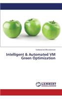 Intelligent & Automated VM Green Optimization