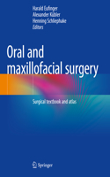 Oral and Maxillofacial Surgery: Surgical Textbook and Atlas