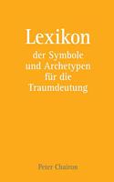 Lexikon der Symbole und Archetypen für die Traumdeutung