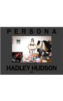 Hadley Hudson: Persona: Models at Home