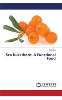 Sea Buckthorn: A Functional Food