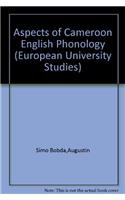 Aspects of Cameroon English Phonology