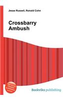 Crossbarry Ambush