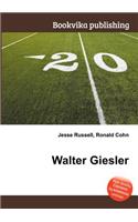 Walter Giesler: (English)