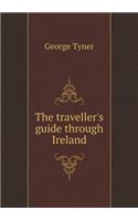The traveller's guide through Ireland