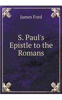 S. Paul's Epistle to the Romans: (English)
