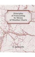 Principles of Forecasting by Means of Weather Charts