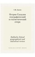 Sakhalin Island geographical and statistical review