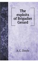 The exploits of Brigadier Gerard: (Legal History Books)