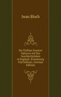 Der Einfluss Ausserer Faktoren Auf Das Geschlechtsleben in England: (Fortsetzurg Und Schluss). (German Edition)