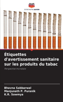 Étiquettes d'avertissement sanitaire sur les produits du tabac