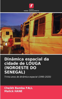 Dinâmica espacial da cidade de LOUGA (NOROESTE DO SENEGAL)