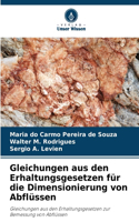 Gleichungen aus den Erhaltungsgesetzen für die Dimensionierung von Abflüssen
