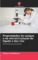 Propriedades do sangue e da microcirculação do fígado e dos rins