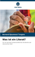 Was ist ein Literat?