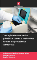 Conceção de uma vacina quimérica contra a melioidose através da proteómica subtractiva