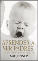 APRENDER A SER PADRES (NINOS Y ADOLESCENTES) (Spanish Edition)