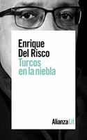 Turcos en la niebla / Turks in the Fog