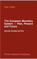 European Monetary System -- Past, Present and Future