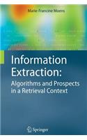 Information Extraction: Algorithms and Prospects in a Retrieval Context