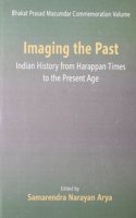 Imaging the Past: Indian History from Harappan Times
