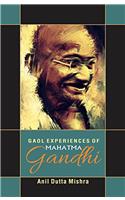 Gaol Experience of Mahatma Gandhi
