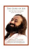THE GURU OF JOY: Sri Sri Ravi Shankar & the Art of Living (Revised & Updated)