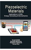 Piezoelectric Materials : Applications in SHM,Energy Harvesting and Bio-mechanics