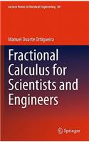 Fractional Calculus for Scientists and Engineers