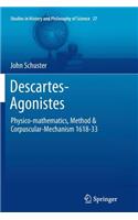 Descartes-Agonistes