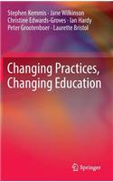 Changing Practices, Changing Education