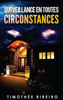 surveillance en toutes circonstances