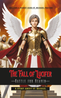 The Fall Of Lucifer - Battle For Heaven: (Saints Story)