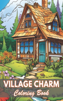 Village Charm Coloring Book