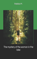 The mystery of the woman in the lake