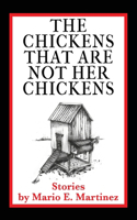 Chickens That Are Not Her Chickens
