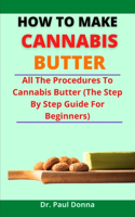 How To Make Cannabis Butter