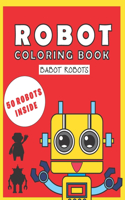 Robot Coloring Book: Babot Robots - Funny Robot Coloring Book for Kids